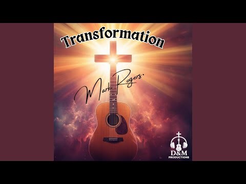 Transformation (feat. Mark Rogers)