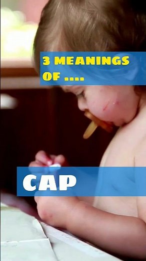 Are you sure you know these three meanings of "cap"?