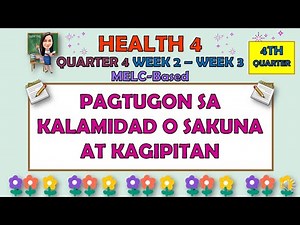 HEALTH 4 || QUARTER 4 WEEK 2 - WEEK 3 | PAGTUGON SA KALAMIDAD O SAKUNA AT KAGIPITAN | MELC-BASED