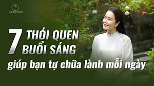 10K views · 151 reactions | 7 THÓI QUEN BUỔI SÁNG GIÚP BẠN TỰ CHỮA...