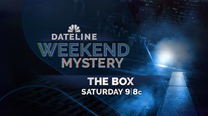 DATELINE WEEKEND MYSTERY SNEAK PEEK: The Box