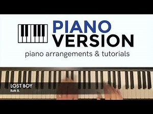 How to play LOST BOY (actual part) by Ruth B. FREE Piano tutorial with chords.