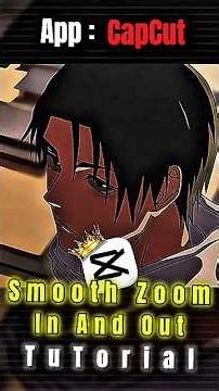 Trending Smooth Zoom In And Out Transition Tutorial 🔥 | #shorts #capcut #yuta #edit #anime
