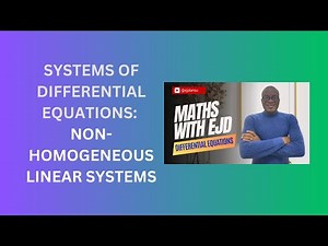 24. Non-Homogeneous Linear Systems