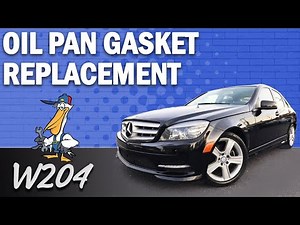 Mercedes-Benz W204 C-Class Oil Pan Gasket / Sealant Replacement