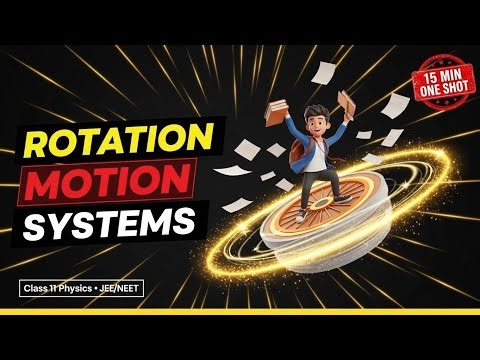 SYSTEM OF PARTICLES AND ROTATIONAL MOTION Animation One Shot | Class 11 Physics | JEE/NEET