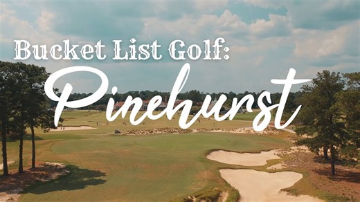 Pinehurst ¦ Bucket List Golf Courses