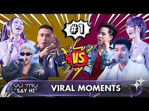 Viral Moments - "khẩu chiến" căng đét và những câu nói "đi vào huyền thoại của Vũ Trụ "Say Hi" | P.1