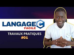 Langage C Pour Débutant - Travaux Pratiques 01