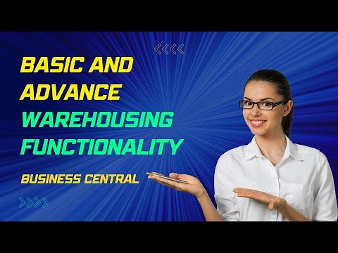 Basic and Advanced Warehousing Functionality in Dynamics 365 Business Central