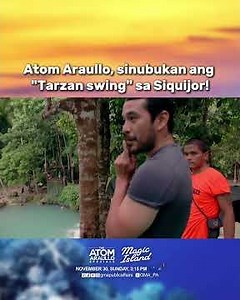 Atom Araullo, sinubukan ang “Tarzan swing” sa Siquijor! | The Atom Araullo Specials