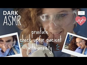 ASMR PROSTATE EXAM FOR MEN WITH ANXIETY , TENDER SURGEON CARES FOR YOU FULL