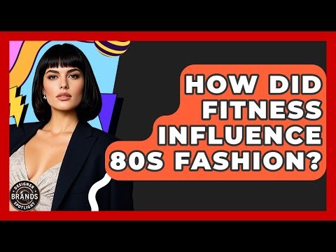 How Did Fitness Influence 80s Fashion? - Designer Brands Spotlight