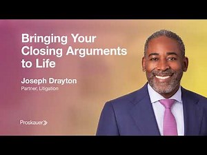 Bringing Your Closing Arguments to Life