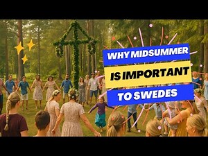 Why midsummer is so important celebration in Sweden