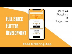Putting it All Together:[Full Stack Flutter Part 24]