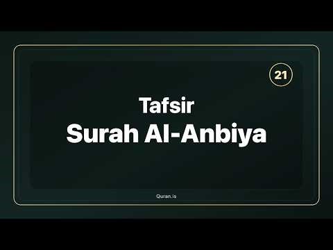 Tafsir of Surah Al-Anbiya (English) – Al-Mukhtasar | Qur’an Explanation