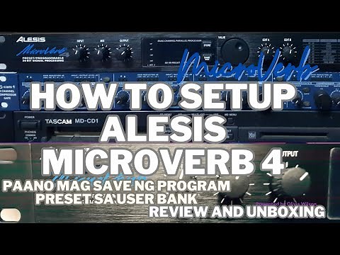 HOW TO SETUP ALESIS MICROVERB 4 , PAANO GAMITIN ANG MGA FEATURES , UNBOXING AND REVIEW