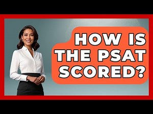 How Is The PSAT Scored? - High School Toolkit