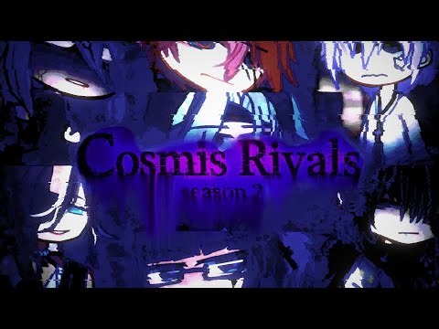 COSMIC RIVALS || S2EP1 // GACHA CLUB // By: Kuui