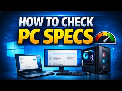 How to Check PC Specs on Windows (Laptop & Desktop)