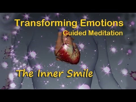 Guided Meditation- Transforming Emotions- The Inner Smile