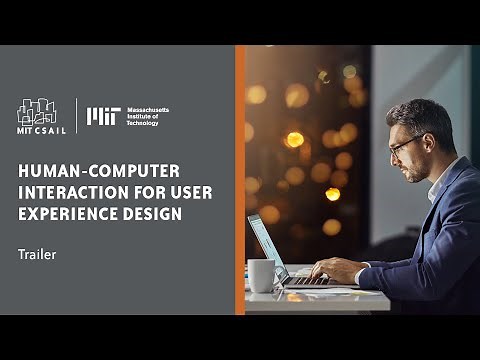 MIT CSAIL Human-Computer Interaction for User Experience Design (UXD) | Course Trailer