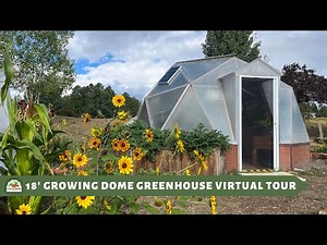 18' Growing Dome Geodesic Greenhouse Tour