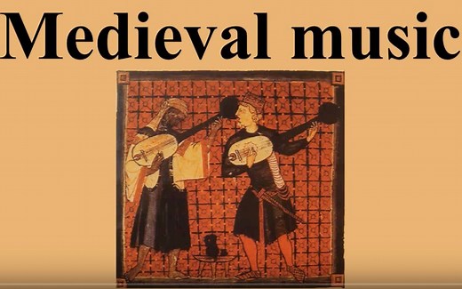 超长版 | 音乐鉴赏 | 中世纪音乐合集_Medieval Music_西方音乐史_假期打发