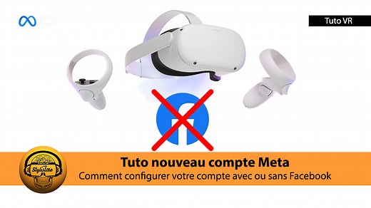 Nouveau compte Meta Quest : tuto pour le configurer