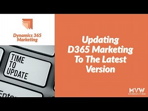 Update D365 Marketing To The Latest Version - Dynamics 365 Marketing