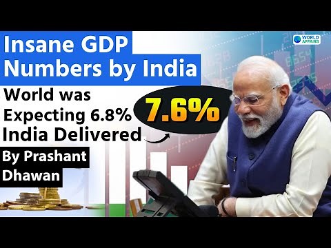 Insane GDP Numbers by India as INDIAN ECONOMY Shows 7.6% Growth Rate | By Prashant Dhawan