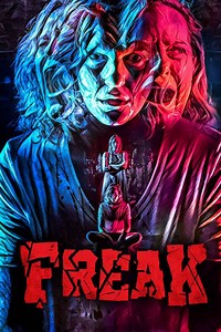 Freak Summary, Trailer, Cast, Where to Watch and More
