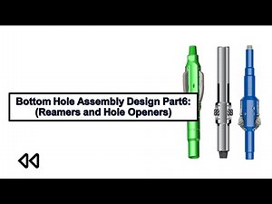 Bottom Hole Assembly Design Part6: (Reamers and Hole Openers)