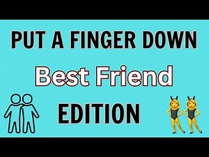 Put A Finger Down Best Friend Edition | Best Friend Challenge | Best Friend Quiz |Put A Finger Down|