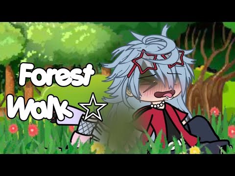 Forest Walk ☆ | GACHA FART | req by @ZeannaZ16