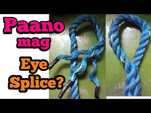 PAANO MAG EYE SPLICE/HOW TO DO EYE SPLICE?