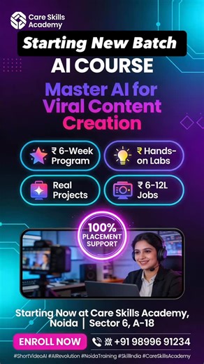 Short Video AI Course Launch Alert Care Skills Academy brings you the ultimate 6-week program to master AI-powered viral content creation! Learn Python, AI tools, chatbots & Instagram Reels automation. Land ₹6-12L digital marketing jobs with 100% placement support! 📍 Noida Sector 6 | Enroll Now: 91 98996 91234 www.careskillsacademy.org[1] #ShortVideoAI #AICourseNoida #ViralContentAI #CareSkillsAcademy #AIRevolution DigitalMarketingJobs SkillIndia NoidaTraining TechCareer2026 | Care Skills Acade