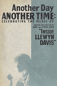 Stream Another Day, Another Time: Celebrating the Music of 'Inside Llewyn Davis' (2013): Find it on Netflix, Prime Video, Hulu & more