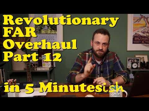 Mastering FAR Part 12: The Revolutionary FAR Overhaul (RFO)