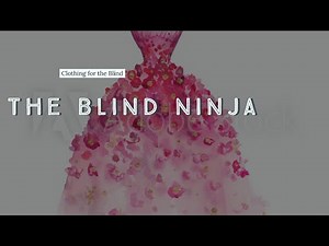 Choosing Clothes: The Blind Ninja Way