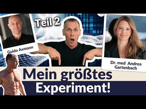 Teil 2 JETZT ONLINE! Mein größtes Selbstexperiment! Mit Guido Axmann & Dr. med. Andrea Gartenbach