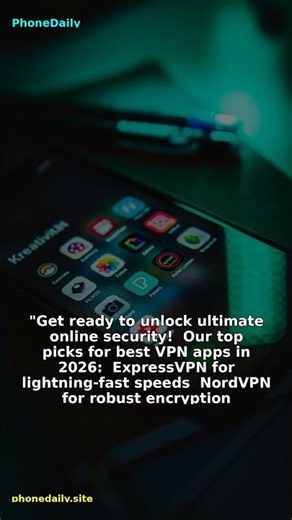Top 5 VPN Apps for Android & iOS 2026
