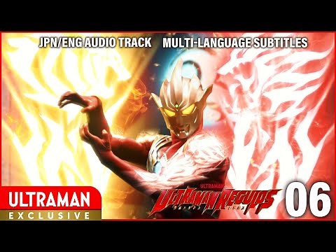 Episode 6 ULTRAMAN REGULOS「ウルトラマンレグロス」[JPN/ENG Audio Track | Multi-Language Subtitles]