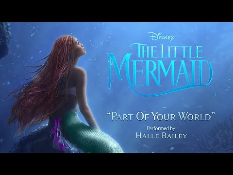 The Little Mermaid (2023) - Part of Your World (Exclusive Music Video)