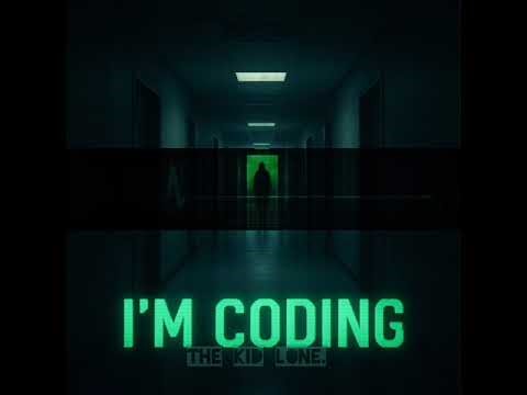 The Kid Lone. - I'M CODING [FULL EP]