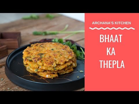 Bhaat Ka Thepla - Rice Paratha by Archana's Kitchen