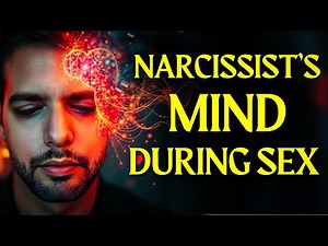 10 Disturbing Things Narcissist Thinks During Sex