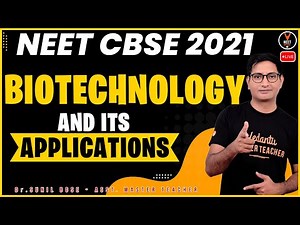 Biotechnology and its Applications Class 12 NEET Questions #1 | NEET 2021 Preparation | NEET Biology