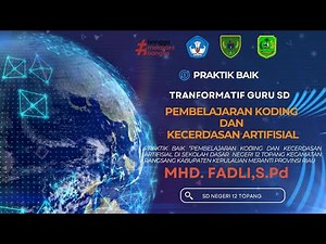 PRAKTIK BAIK TRANSFORMATIF GURU SD. PEMBELAJARAN KODING DAN KECERDASAN ARTIFICIAL